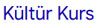 KÜLTÜR KURS BORNOVA