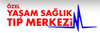 YAŞAM SAĞLIK HİZMETLERİ VE TIBBI ARAÇLAR TİCARET VE SANAYİ LTD. ŞTİ